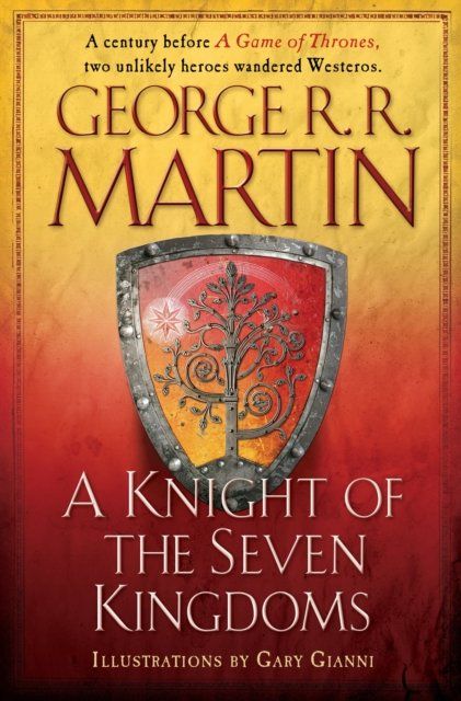 A Knight of the Seven Kingdoms (The Tales of Dunk and Egg, #1-3)